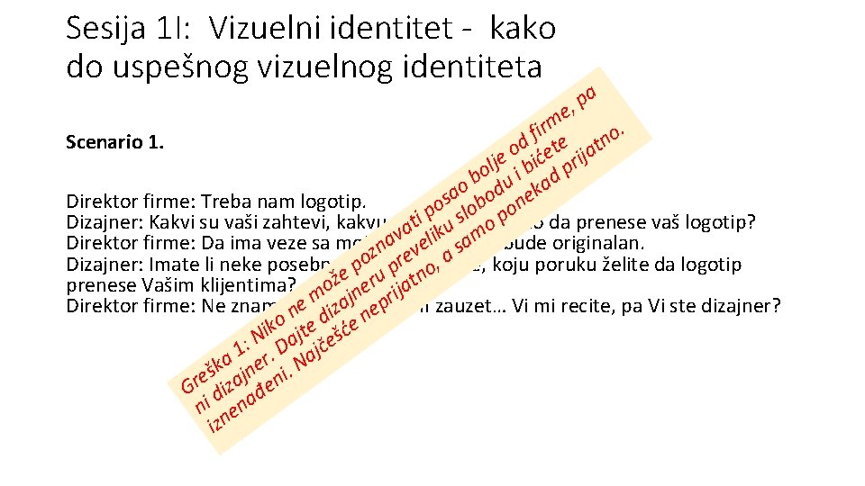Sesija 1 I: Vizuelni identitet - kako do uspešnog vizuelnog identiteta a p ,