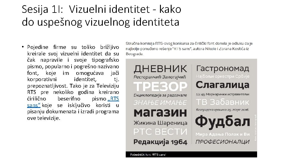 Sesija 1 I: Vizuelni identitet - kako do uspešnog vizuelnog identiteta • Pojedine firme