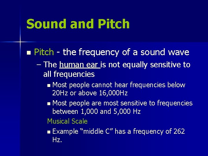 Sound and Pitch n Pitch - the frequency of a sound wave – The