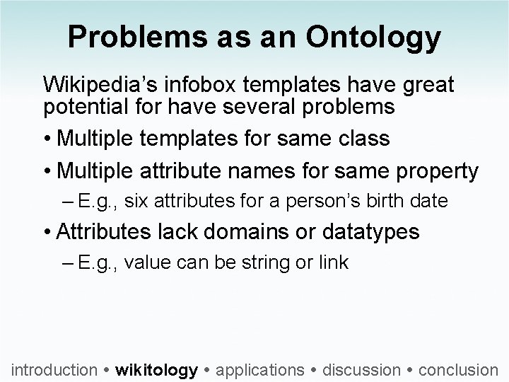 Problems as an Ontology Wikipedia’s infobox templates have great potential for have several problems