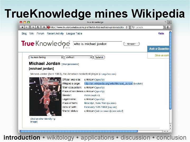 True. Knowledge mines Wikipedia introduction wikitology applications discussion conclusion 