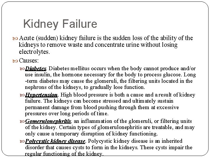 Kidney Failure Acute (sudden) kidney failure is the sudden loss of the ability of