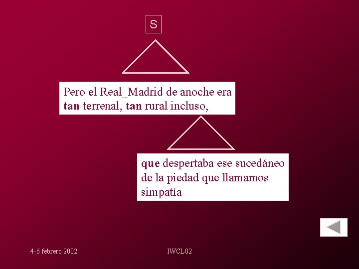 S Pero el Real_Madrid de anoche era tan terrenal, tan rural incluso, que despertaba