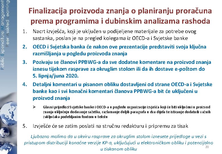 Finalizacija proizvoda znanja o planiranju proračuna prema programima i dubinskim analizama rashoda 1. Nacrt