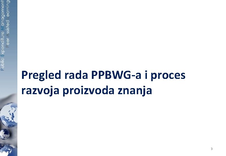 Pregled rada PPBWG-a i proces razvoja proizvoda znanja 3 