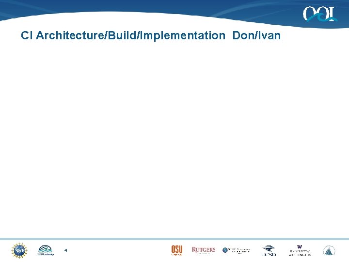 CI Architecture/Build/Implementation Don/Ivan 4 