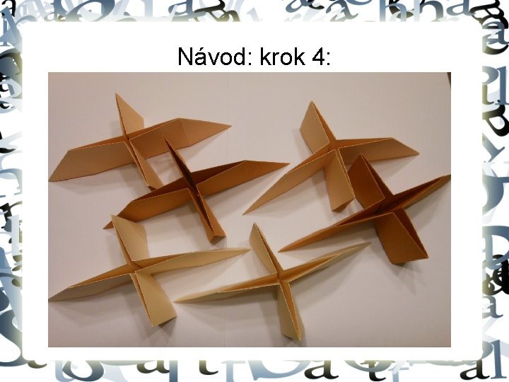 Návod: krok 4: 