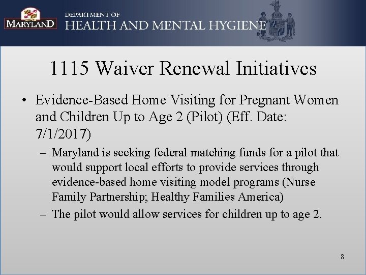 1115 Waiver Renewal Initiatives • Evidence-Based Home Visiting for Pregnant Women and Children Up