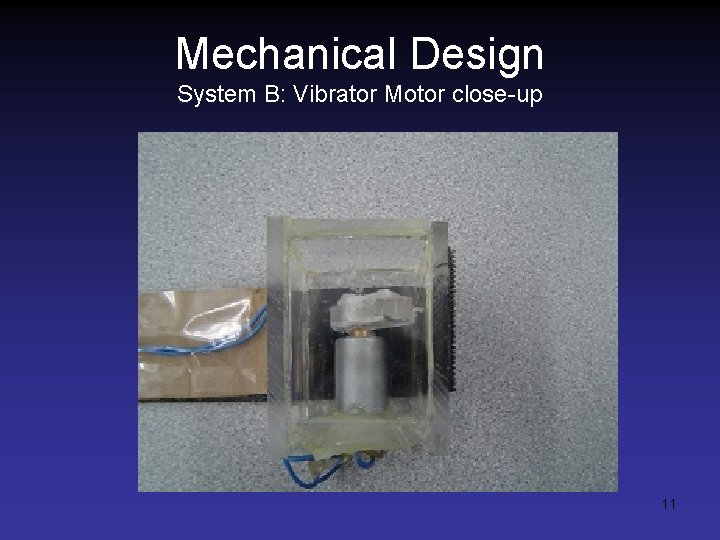 Mechanical Design System B: Vibrator Motor close-up 11 