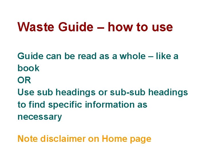 Waste Guide – how to use Guide can be read as a whole –