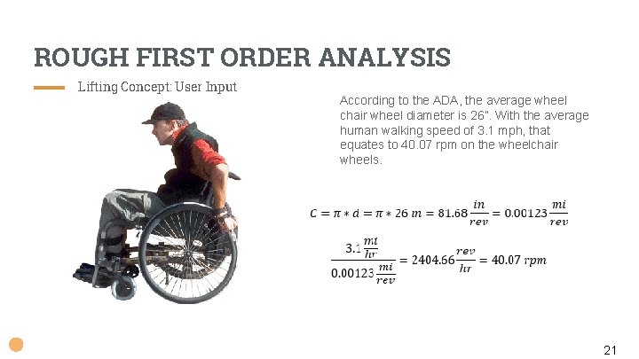 ROUGH FIRST ORDER ANALYSIS Lifting Concept: User Input According to the ADA, the average