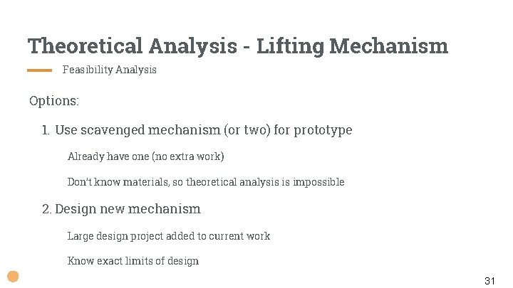 Theoretical Analysis - Lifting Mechanism Feasibility Analysis Options: 1. Use scavenged mechanism (or two)