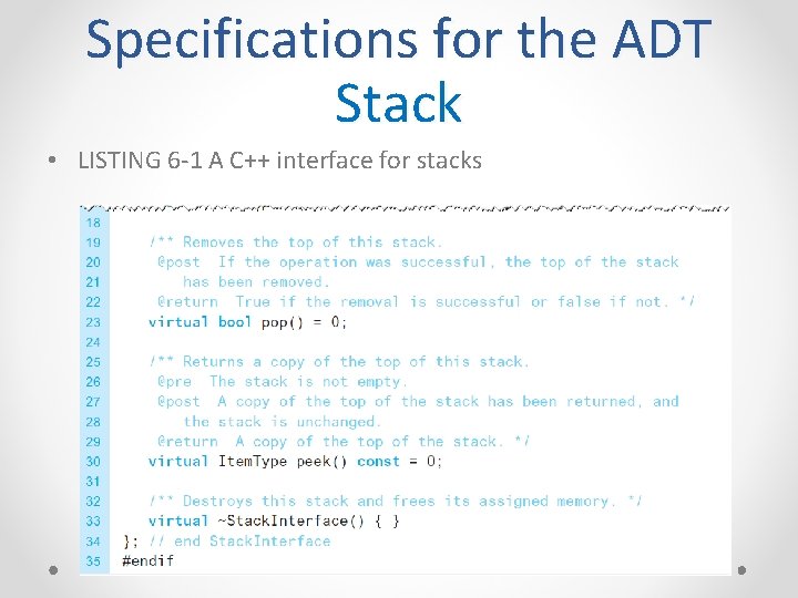 Specifications for the ADT Stack • LISTING 6 -1 A C++ interface for stacks