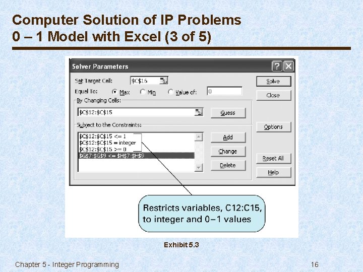 Computer Solution of IP Problems 0 – 1 Model with Excel (3 of 5)