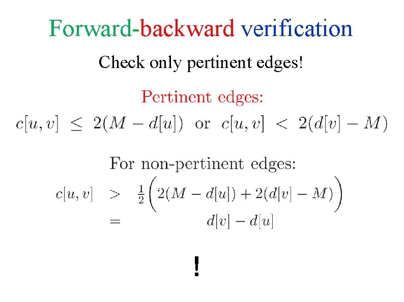 Forward-backward verification Check only pertinent edges! ! 