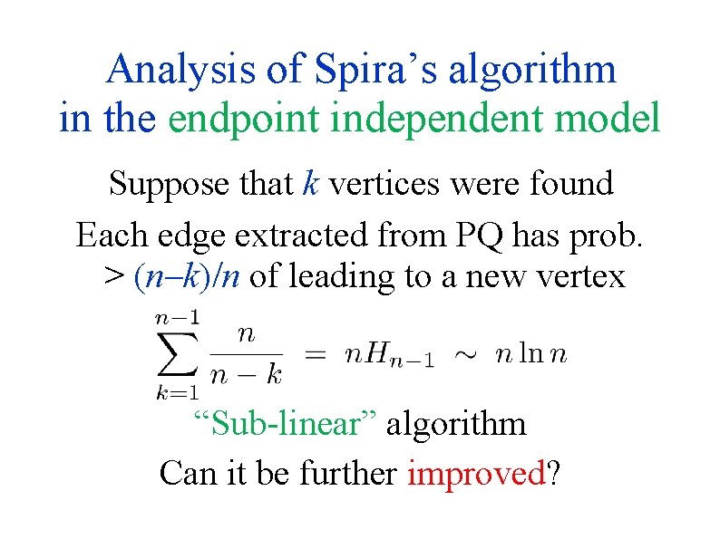 Analysis of Spira’s algorithm in the endpoint independent model Suppose that k vertices were