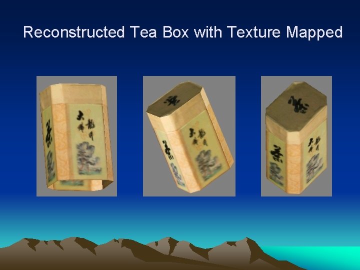 Reconstructed Tea Box with Texture Mapped 