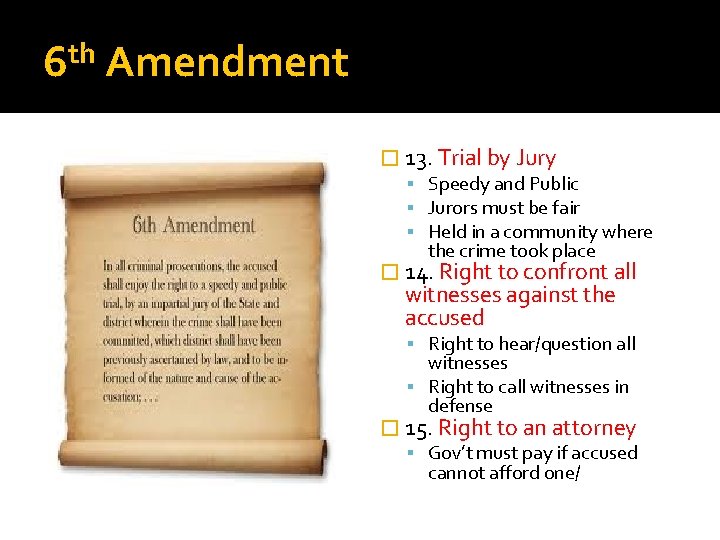 th 6 Amendment � 13. Trial by Jury Speedy and Public Jurors must be