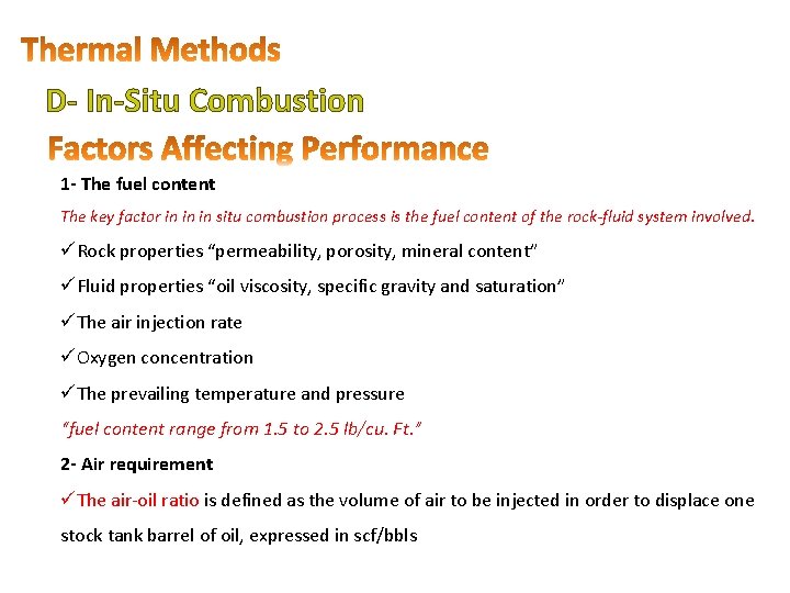 D- In-Situ Combustion 1 - The fuel content The key factor in in in