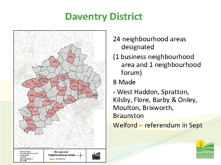 Daventry District 24 neighbourhood areas designated (1 business neighbourhood area and 1 neighbourhood forum)