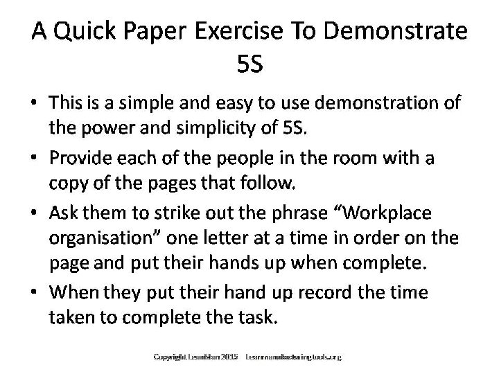For editable or customized versions of this 5 S training exercise presentation contact through