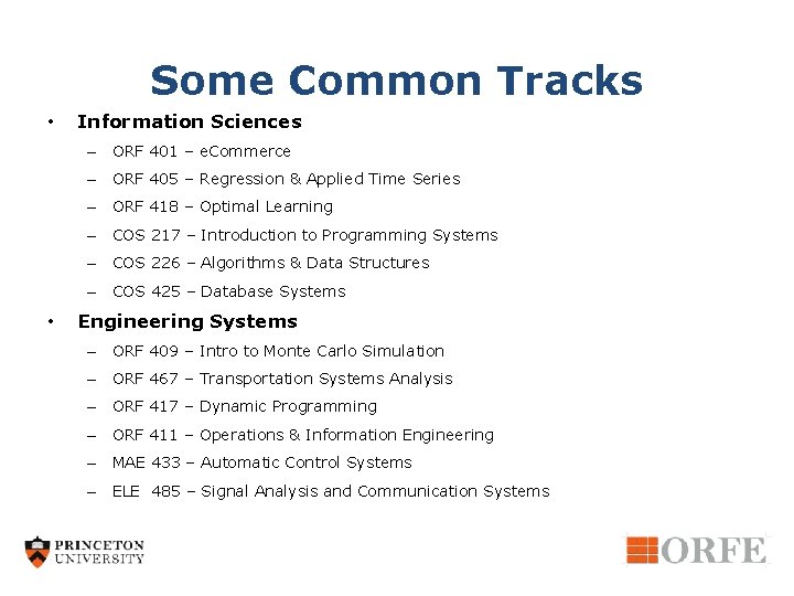 Some Common Tracks • Information Sciences – ORF 401 – e. Commerce – ORF