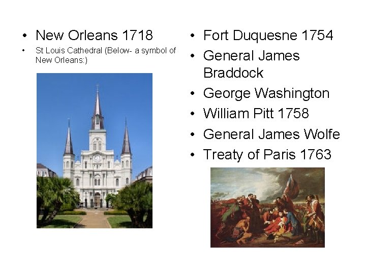 • New Orleans 1718 • St Louis Cathedral (Below- a symbol of New