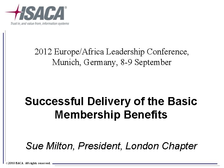 2012 Europe/Africa Leadership Conference, Munich, Germany, 8 -9 September Successful Delivery of the Basic
