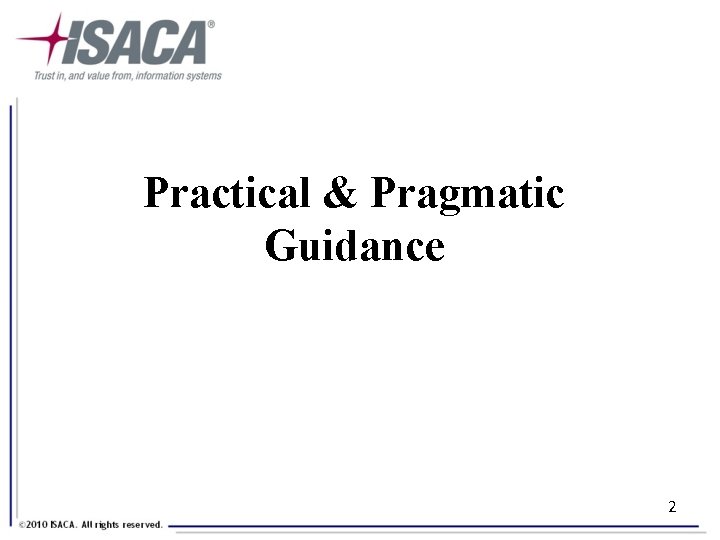 Practical & Pragmatic Guidance 2 