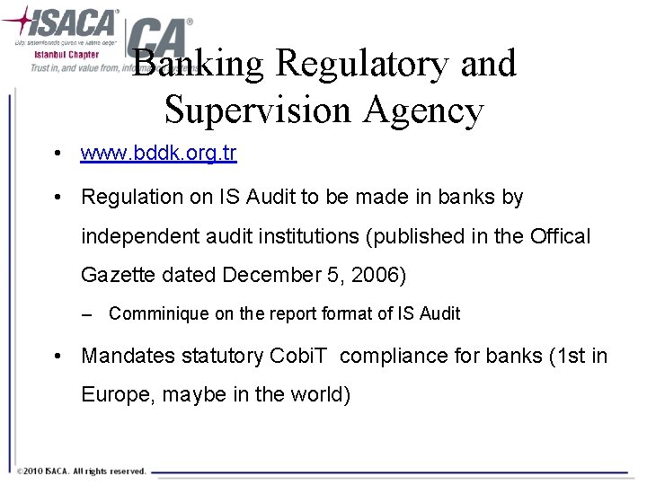 Banking Regulatory and Supervision Agency • www. bddk. org. tr • Regulation on IS