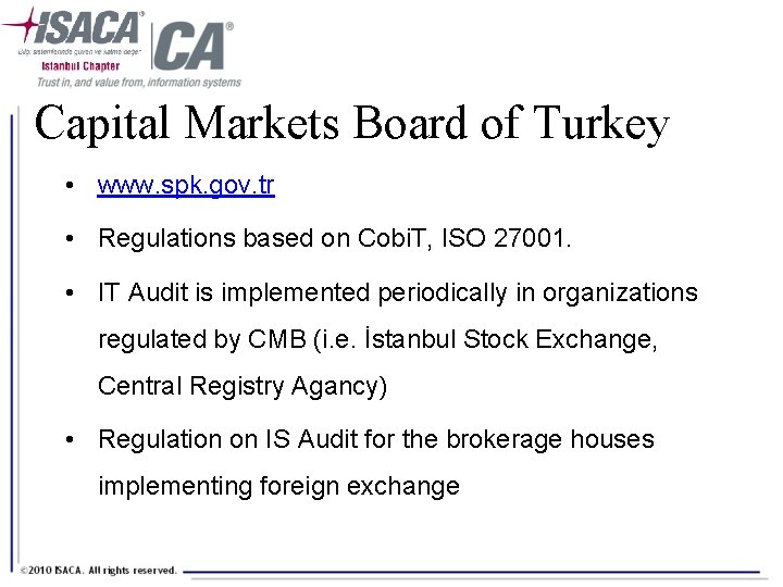Capital Markets Board of Turkey • www. spk. gov. tr • Regulations based on