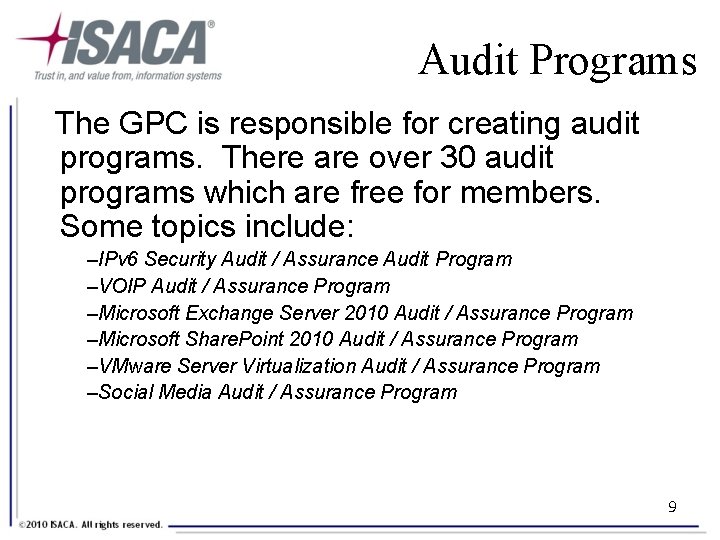 Audit Programs The GPC is responsible for creating audit programs. There are over 30