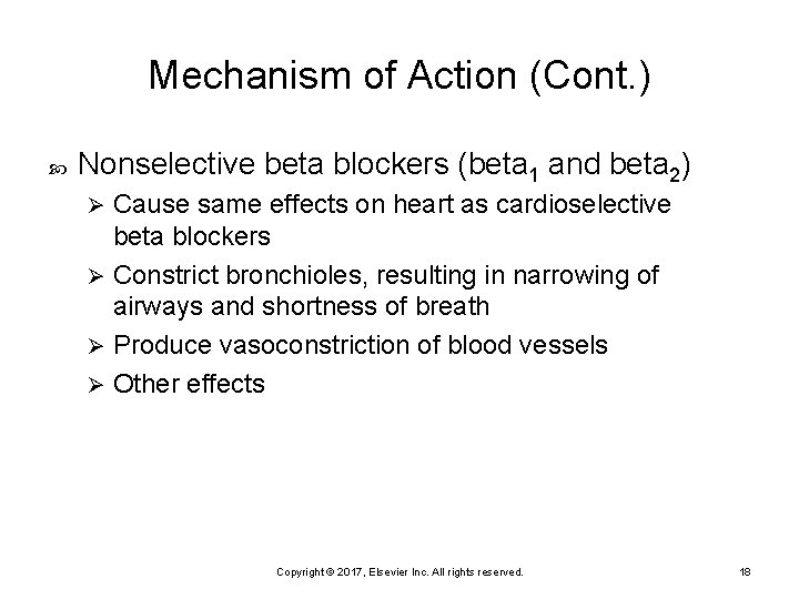 Mechanism of Action (Cont. ) Nonselective beta blockers (beta 1 and beta 2) Cause
