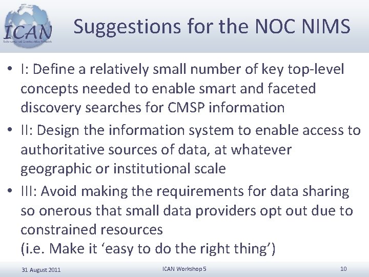 Suggestions for the NOC NIMS • I: Define a relatively small number of key