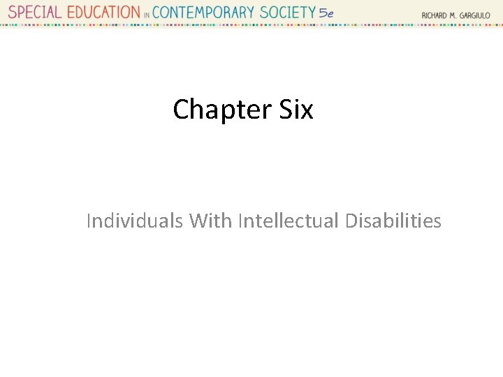 Chapter Six Individuals With Intellectual Disabilities 