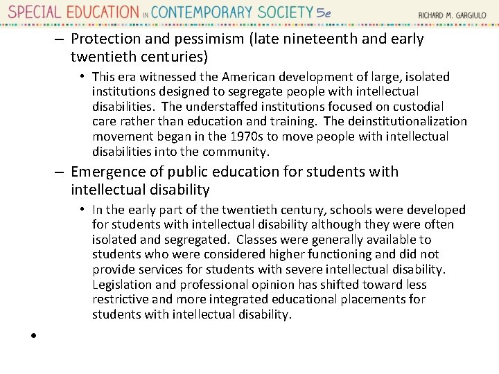 – Protection and pessimism (late nineteenth and early twentieth centuries) • This era witnessed