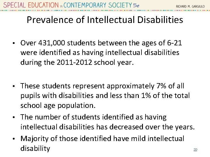 Prevalence of Intellectual Disabilities • Over 431, 000 students between the ages of 6