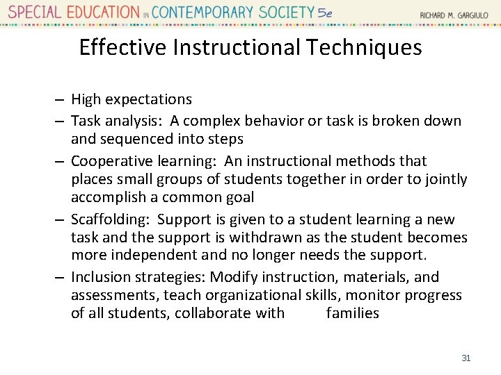 Effective Instructional Techniques – High expectations – Task analysis: A complex behavior or task