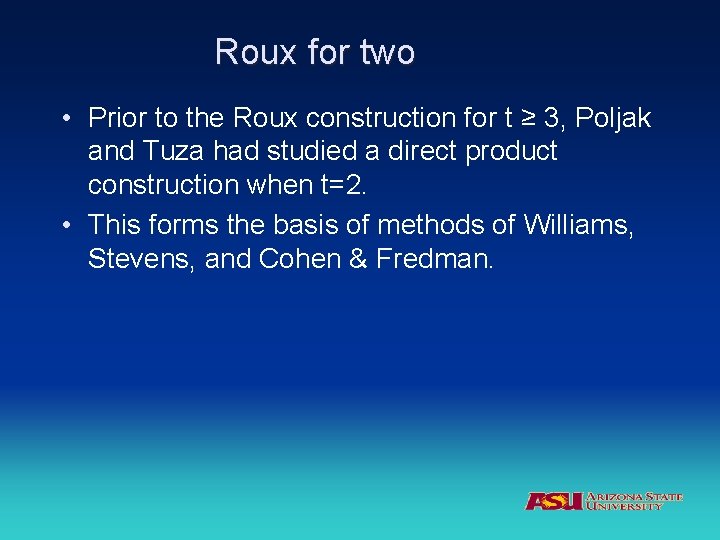 Roux for two • Prior to the Roux construction for t ≥ 3, Poljak