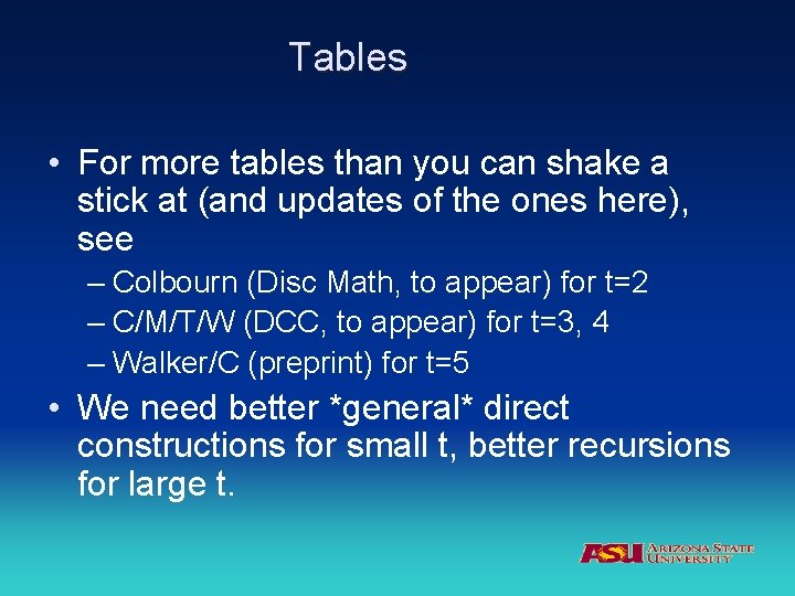 Tables • For more tables than you can shake a stick at (and updates
