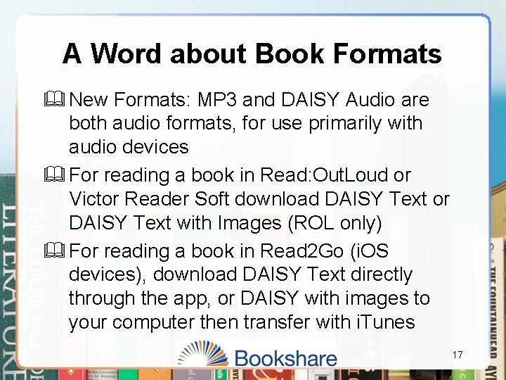 A Word about Book Formats & New Formats: MP 3 and DAISY Audio are