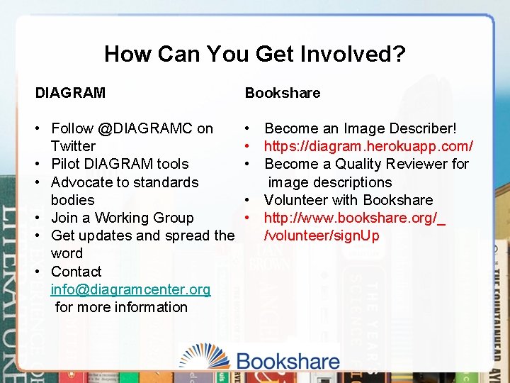 How Can You Get Involved? DIAGRAM Bookshare • Follow @DIAGRAMC on Twitter • Pilot