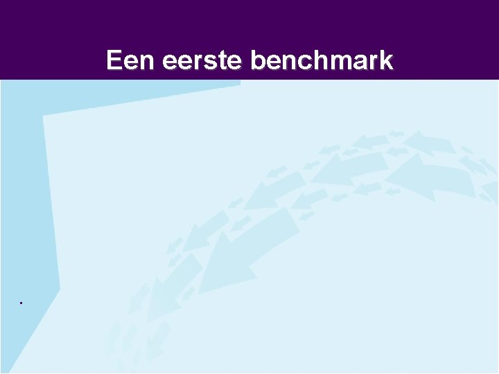 Een eerste benchmark . 