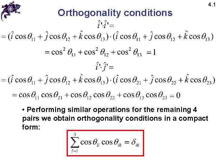 Orthogonality conditions 4. 1 • Performing similar operations for the remaining 4 pairs we Orthogonality conditions 4. 1 • Performing similar operations for the remaining 4 pairs we