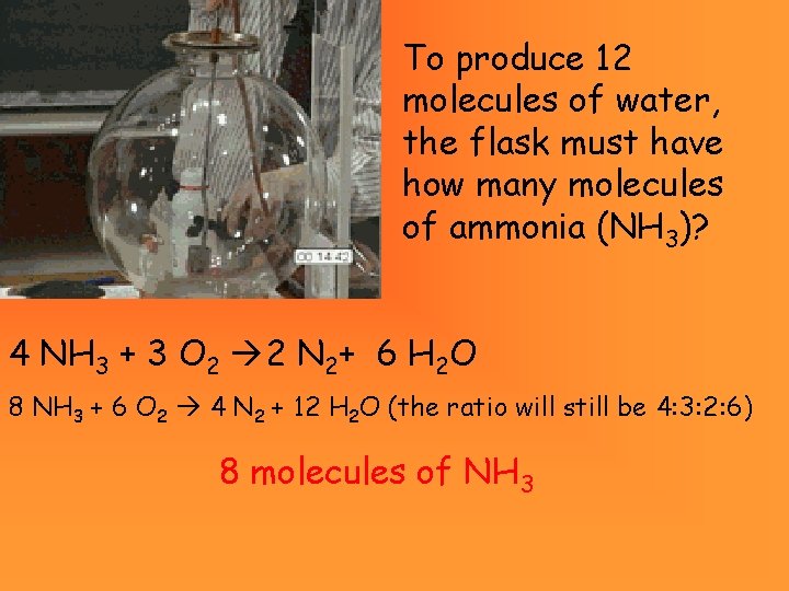 To produce 12 molecules of water, the flask must have how many molecules of