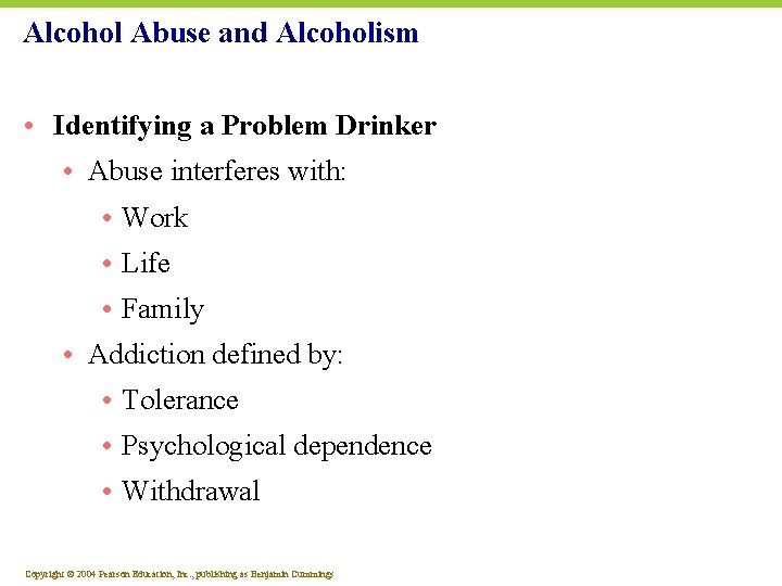 Alcohol Abuse and Alcoholism • Identifying a Problem Drinker • Abuse interferes with: •