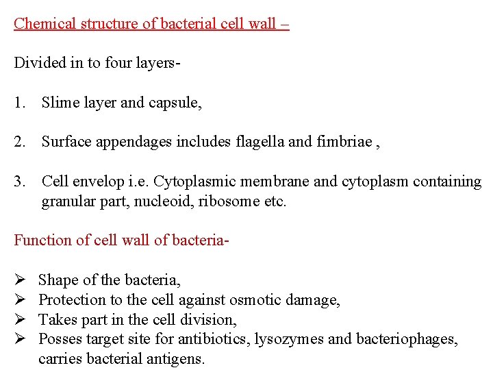 Chemical structure of bacterial cell wall – Divided in to four layers- 1. Slime