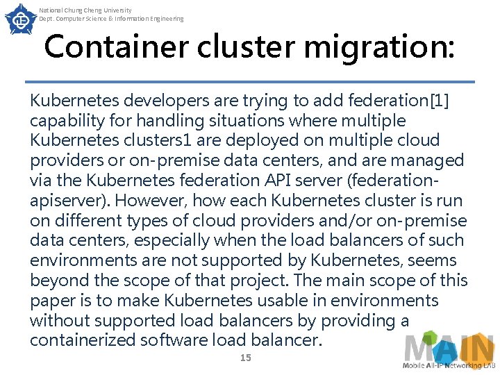 National Chung Cheng University Dept. Computer Science & Information Engineering Container cluster migration: Kubernetes