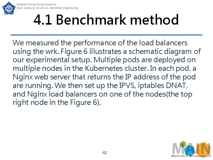 National Chung Cheng University Dept. Computer Science & Information Engineering 4. 1 Benchmark method