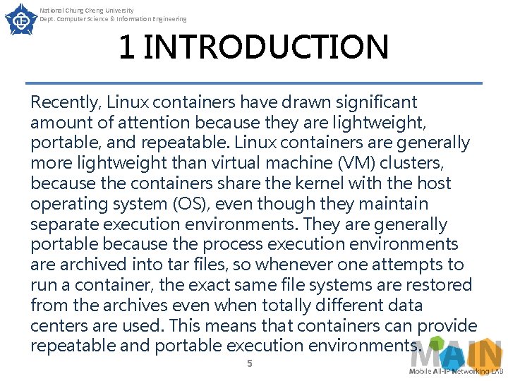 National Chung Cheng University Dept. Computer Science & Information Engineering 1 INTRODUCTION Recently, Linux